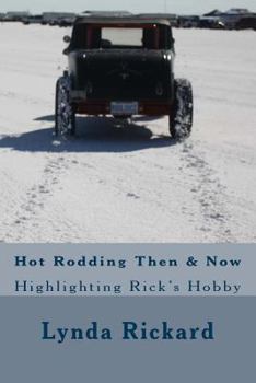Paperback Hot Rodding Then & Now: Highlighting Rick's Hobby Book