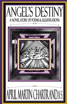 Paperback Angel's Destiny: A Novel Story of Poems & Illustrations Book