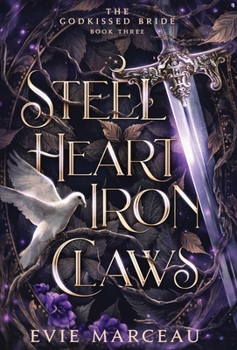 Steel Heart Iron Claws - Book #3 of the Godkissed Bride