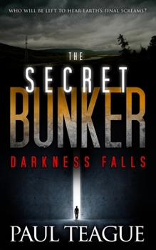 Darkness Falls - Book #1 of the Secret Bunker