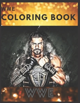 WWE: Coloring Book for Kids and Adults with Fun, Easy, and Relaxing