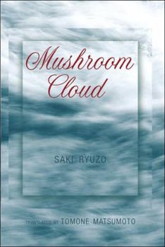 Hardcover Mushroom Cloud: Translated by Tomone Matsumoto Book