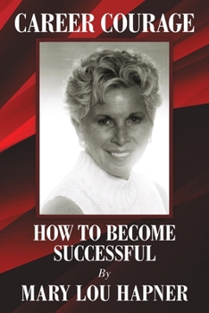 Paperback Career Courage: How To Become Successful Book
