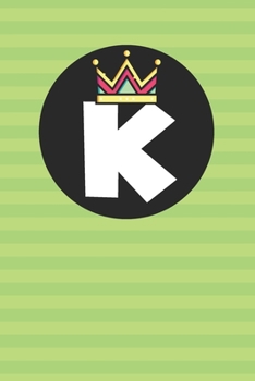 K : Personalized K letter notebook ! Unique customized Gift for whose names begin with K, beautiful journal for Men / Women -  with 120 Page , ... ( K notebook): The best gift for K letter