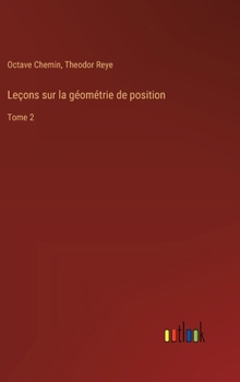 Hardcover Leçons sur la géométrie de position: Tome 2 [French] Book
