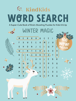 Paperback Kindkids Word Search Winter Magic: A Super-Cute Book of Brain-Boosting Puzzles for Kids 6 & Up Book