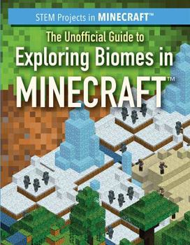 Paperback The Unofficial Guide to Exploring Biomes in Minecraft(r) Book