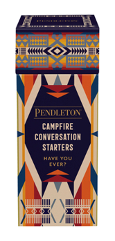 Paperback Pendleton Campfire Conversation Starters: Have You Ever? Book