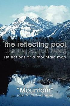 Hardcover The reflecting pool: reflections of a mountain man Book