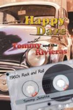 Paperback Happy Daze with Tommy and the Rivieras: 1960s Rock and Roll Book