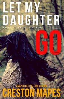 Let My Daughter Go - Book #2 of the Signs of Life