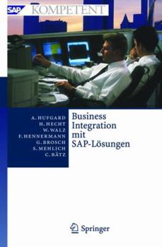 Hardcover Business Integration Mit Sap-Lösungen: Potenziale, Geschäftsprozesse, Organisation Und Einführung [German] Book
