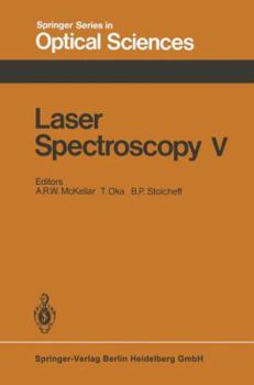 Paperback Laser Spectroscopy V: Proceedings of the Fifth International Conference Jasper Park Lodge, Alberta, Canada, June 29 - July 3, 1981 Book