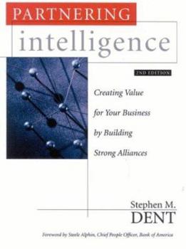 Paperback Partnering Intelligence: Creating Value for Your Business by Building Strong Alliances Book