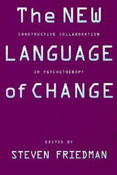 Hardcover The New Language of Change: Constructive Collaboration in Psychotherapy Book