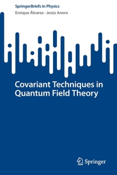 Paperback Covariant Techniques in Quantum Field Theory Book