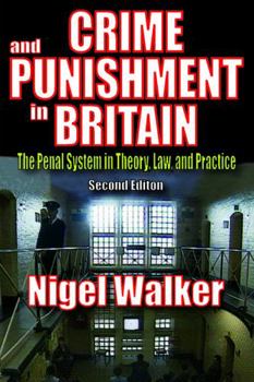 Paperback Crime and Punishment in Britain: The Penal System in Theory, Law, and Practice Book