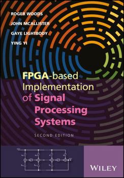 Hardcover Fpga-Based Implementation of Signal Processing Systems Book