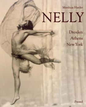 Hardcover Nelly: Dresden Athens New York Book