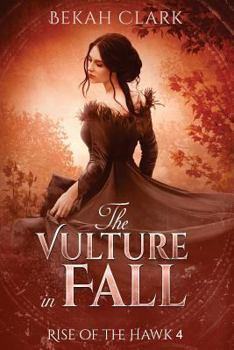 The Vulture in Fall - Book #4 of the Rise of the Hawk