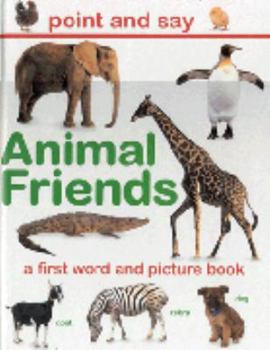 Hardcover Animal Friends: A First Word and Picture Book