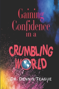 Paperback Gaining Confidence in a Crumbling World Book