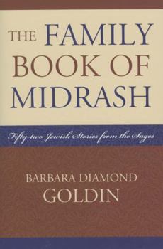 Paperback The Family Book of Midrash: 52 Jewish Stories from the Sages Book