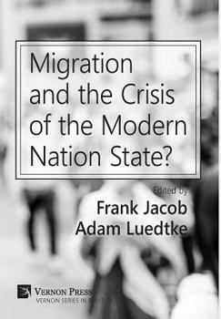 Hardcover Migration and the Crisis of the Modern Nation State? Book