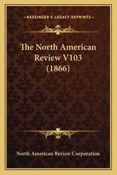 Paperback The North American Review V103 (1866) Book