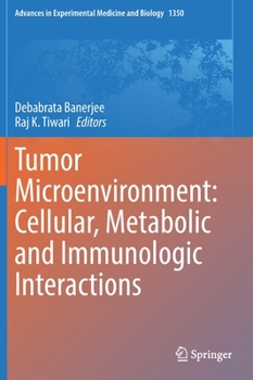 Hardcover Tumor Microenvironment: Cellular, Metabolic and Immunologic Interactions Book