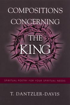 Paperback Compositions Concerning the King: Spiritual Poetry for Your Spiritual Needs Book