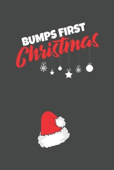 Bumps First Christmas: Journal for all pregant parents| 120 pages for the Family | 6x9" inches | Perfect gift for your wife or husband