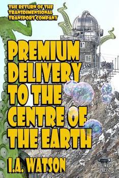 Paperback Premium Delivery To The Centre Of The Earth Book