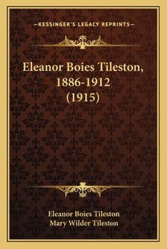 Paperback Eleanor Boies Tileston, 1886-1912 (1915) Book