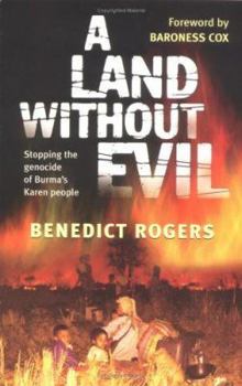 Paperback Land Without Evil: Stopping the Genocide of Burma's Karen People Book