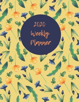 Floral Weekly 2020 Planner: An Organizer for Busy Women