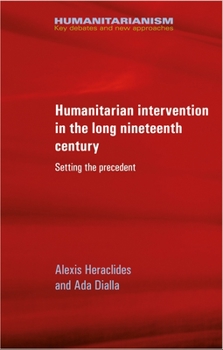 Paperback Humanitarian Intervention in the Long Nineteenth Century: Setting the Precedent Book
