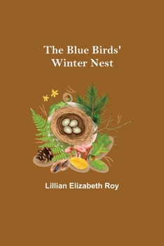 Paperback The Blue Birds' Winter Nest Book