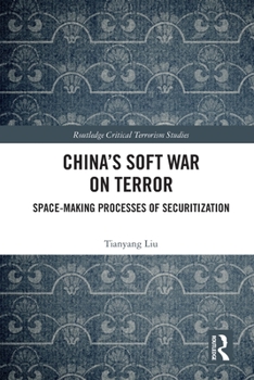 Paperback China's Soft War on Terror: Space-Making Processes of Securitization Book