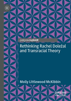 Paperback Rethinking Rachel Dolezal and Transracial Theory Book
