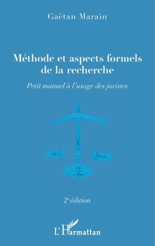 Paperback Méthode et aspects formels de la recherche: Petit manuel à l'usage des juristes - 2e édition [French] Book