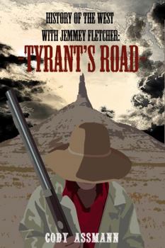 Paperback History of the West with Jemmey Fletcher: Tyrant's Road Book