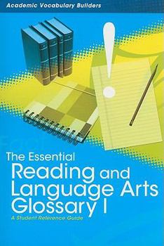 Paperback The Essential Reading and Language Arts Glossary I: A Student Reference Guide Book