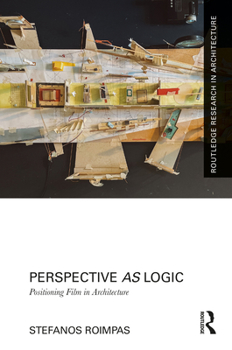 Hardcover Perspective as Logic: Positioning Film in Architecture Book
