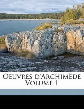 Paperback Oeuvres d'Archimède Volume 1 [French] Book