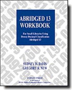 Paperback Abridged 13 Workbook: For Small Libraries Using Dewey Decimal Classification Abridged Edition 13 Book