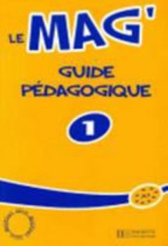 Hardcover Le Mag': Niveau 1 Guide Pedagogique [French] Book