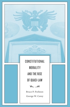 Constitutional Morality and the Rise of Quasi-Law