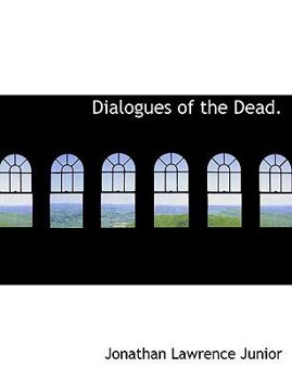 Dialogues of the Dead