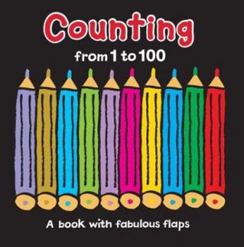Hardcover Counting from 1 to 100: A Book With Fabulous Flaps Book